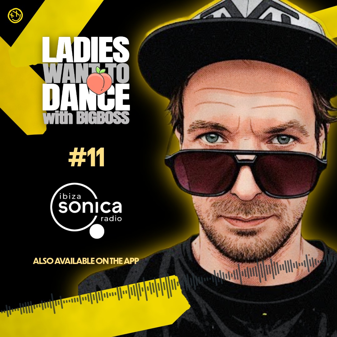 LADIES WANT TO DANCE with BIGBOSS #11 -