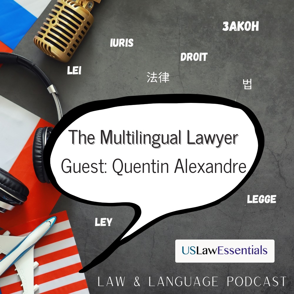 The Multilingual Lawyer: Quentin Alexandre