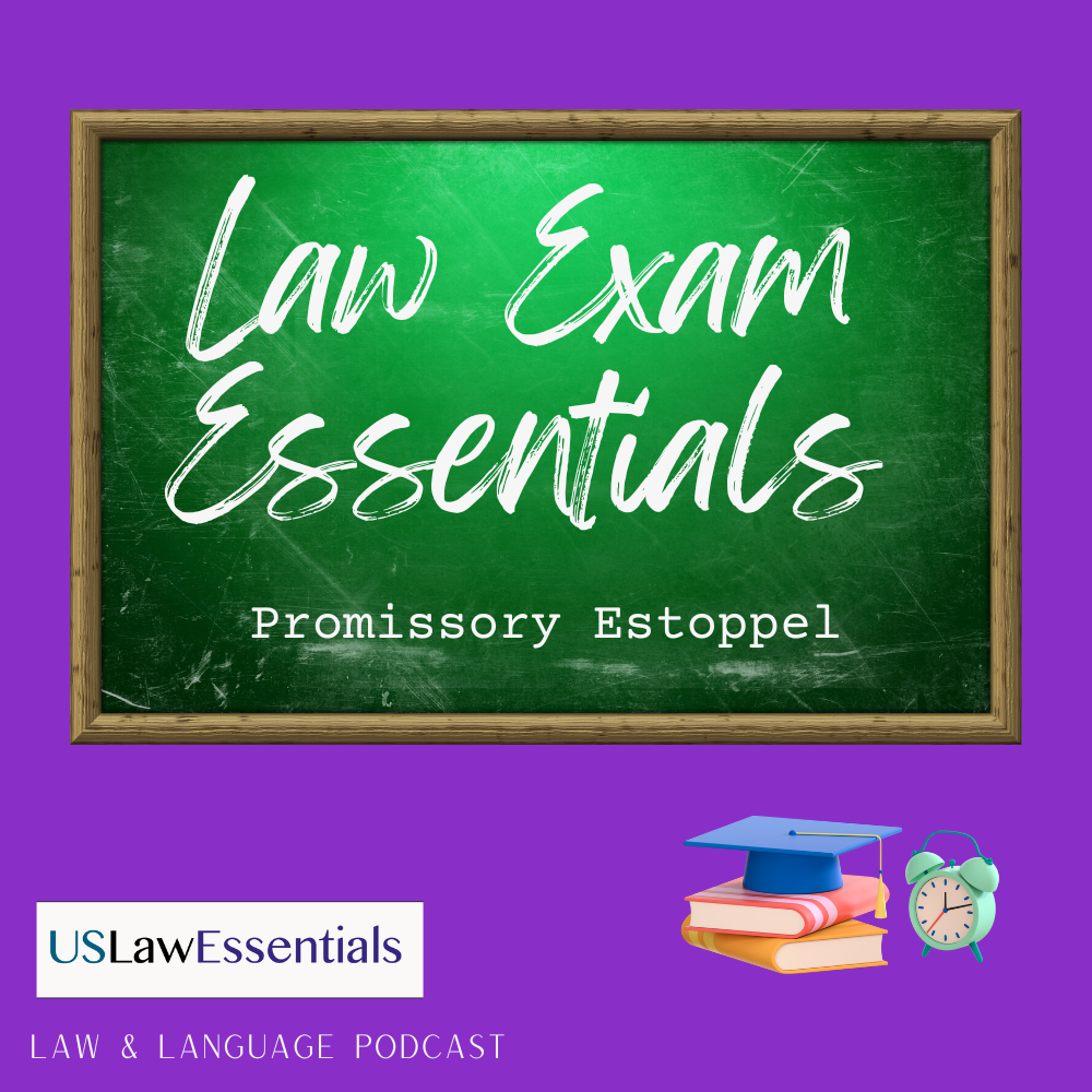 Law Exam Essentials: Promissory Estoppel