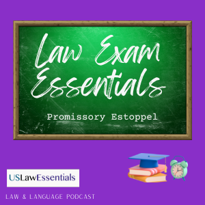 Law Exam Essentials: Promissory Estoppel