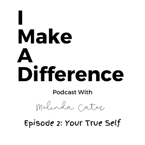 Episode 2: Your True Self