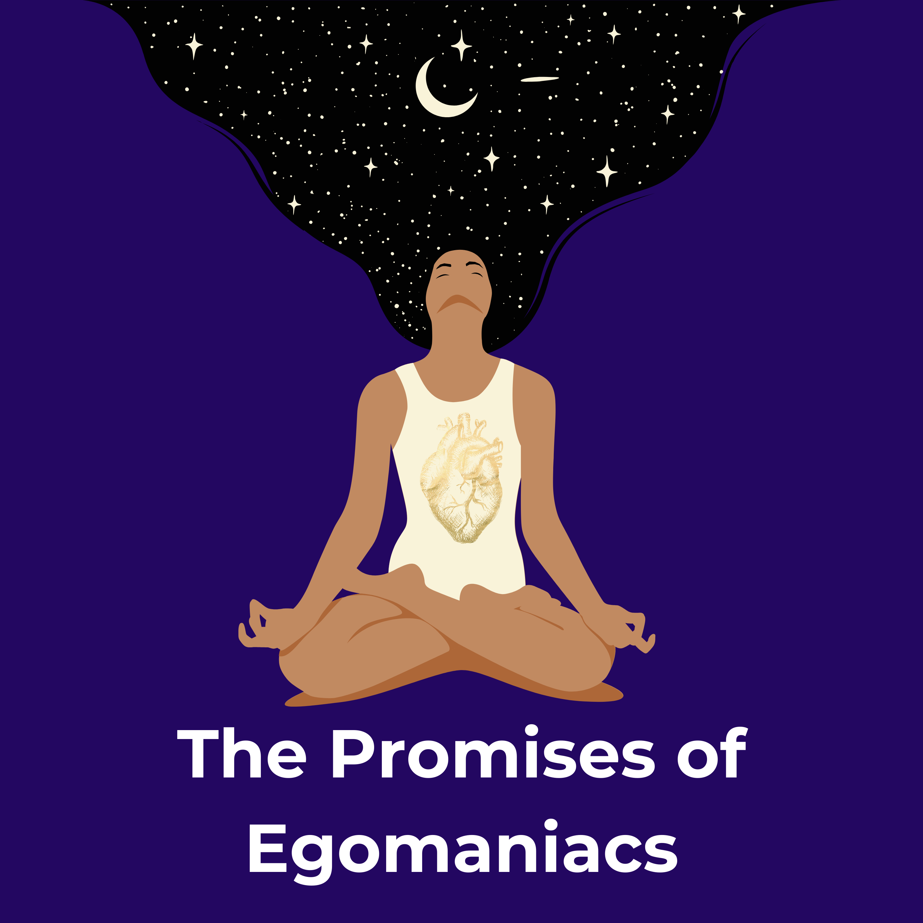 The Promises of Egomaniacs