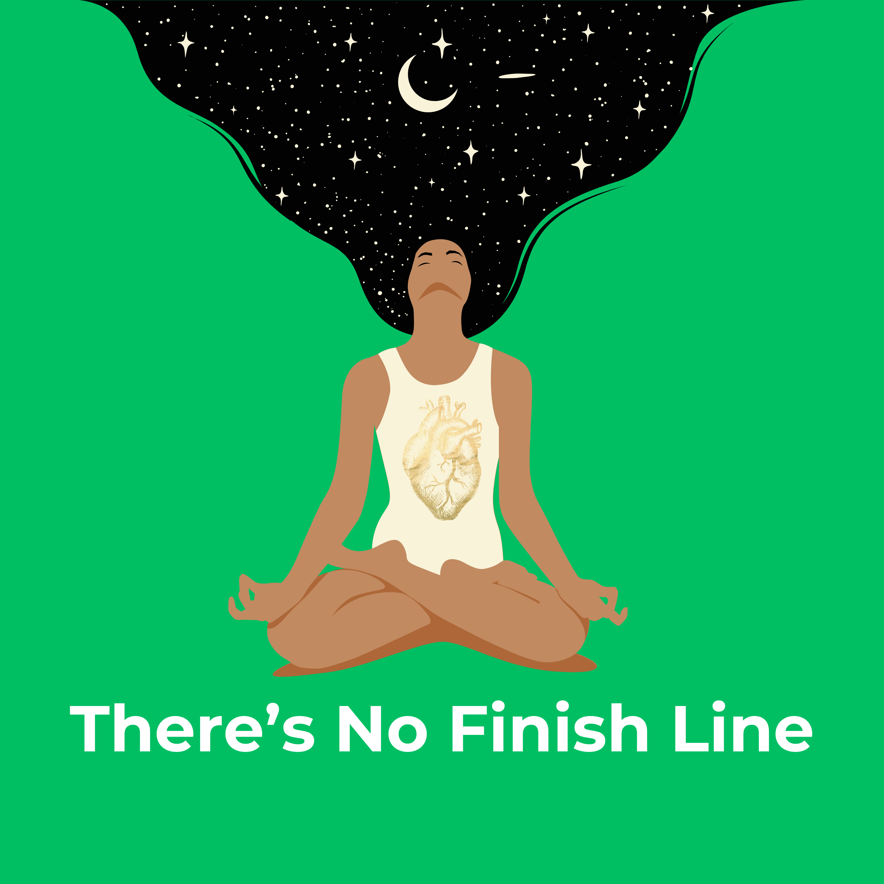 There’s no finish line.