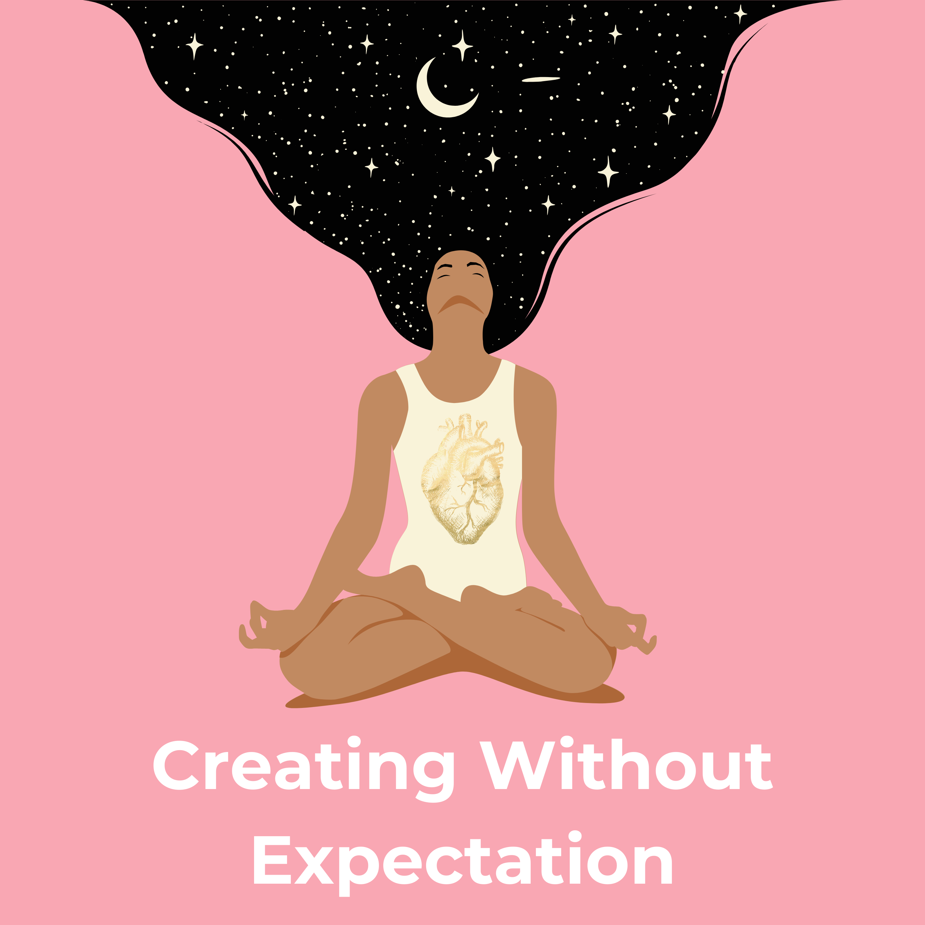 Creating Without Expectation