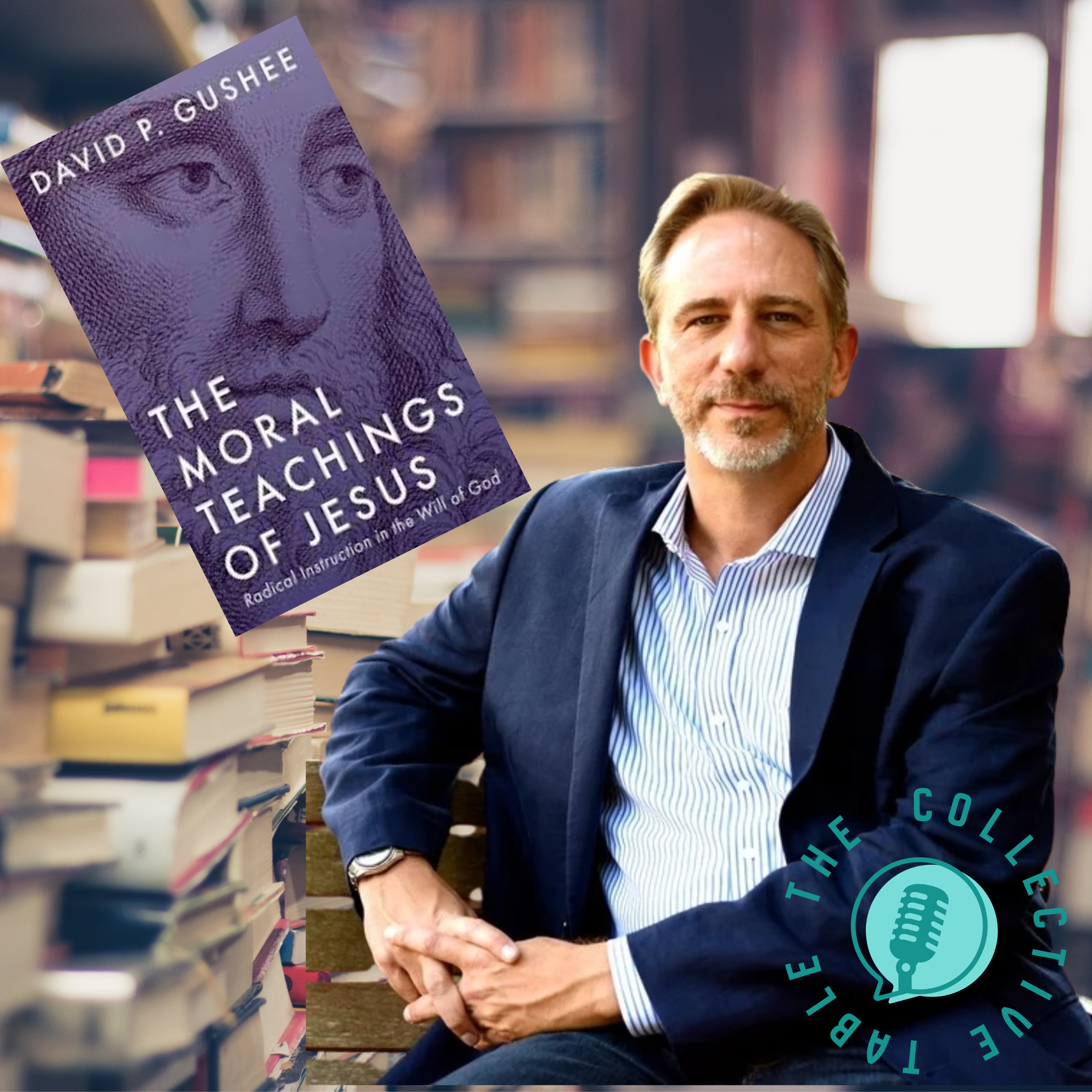 TCT Book Club- “The Moral Teachings of Jesus” with Christian Ethicist, Dr. David Gushee