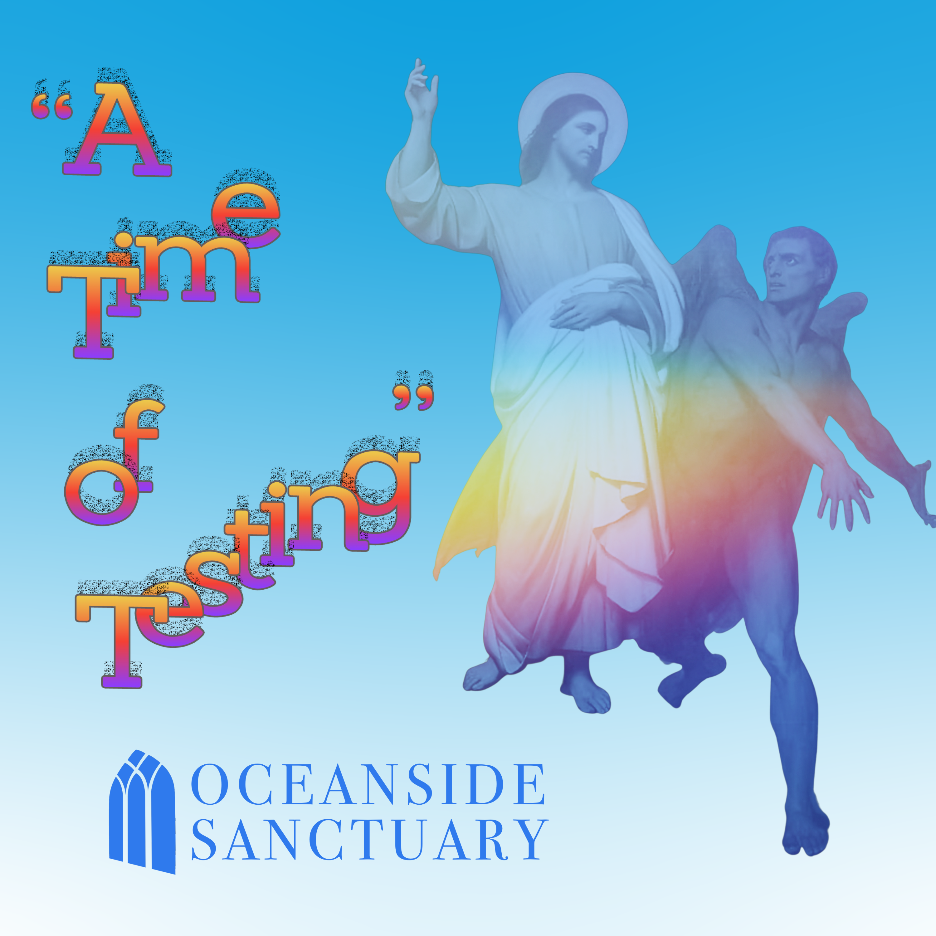 "A Time Of Testing" - Matthew 4: 1-11