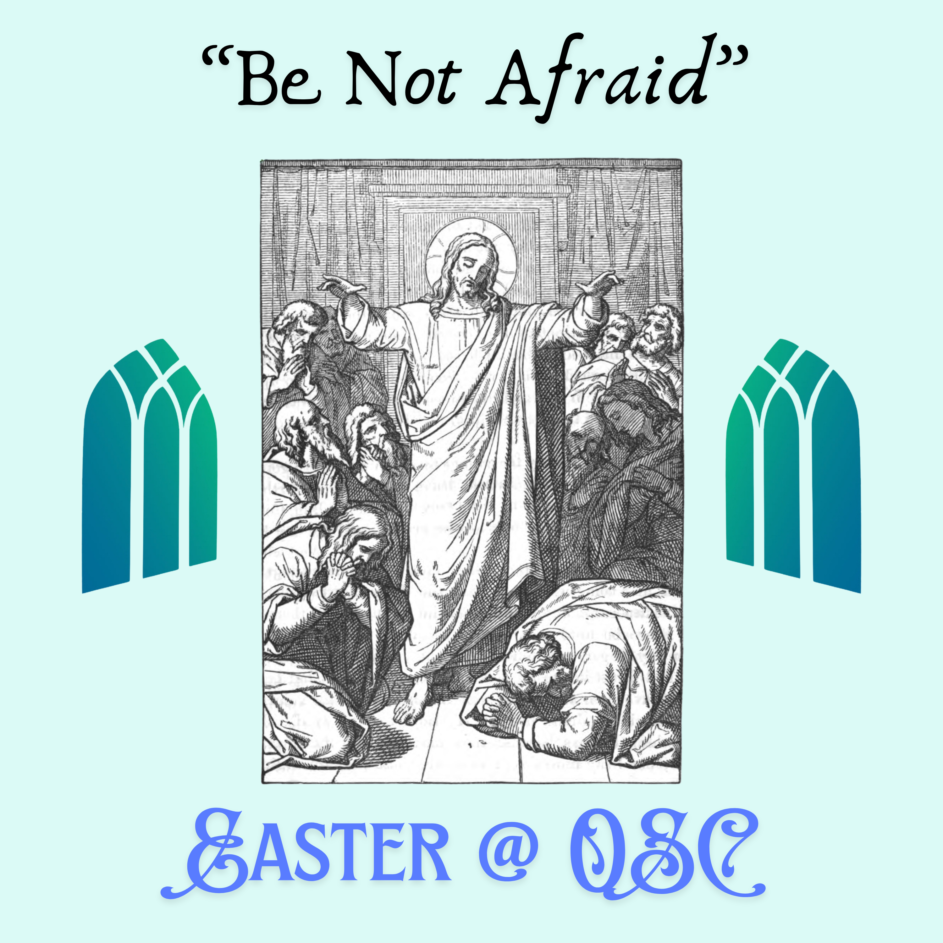 "Be Not Afraid" - Easter Sermon, Matthew 28: 1-10