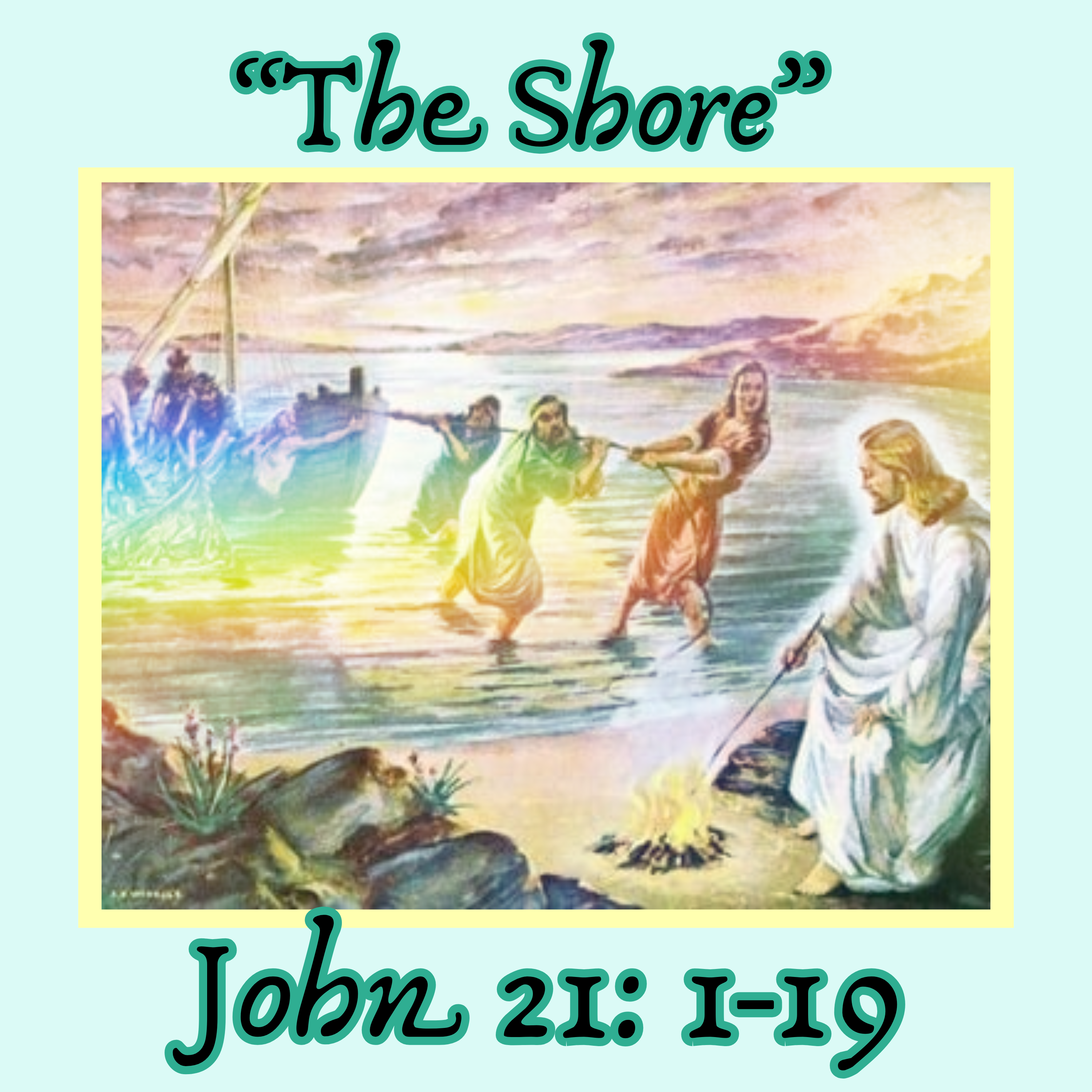 "The Shore" - John 21: 1-19