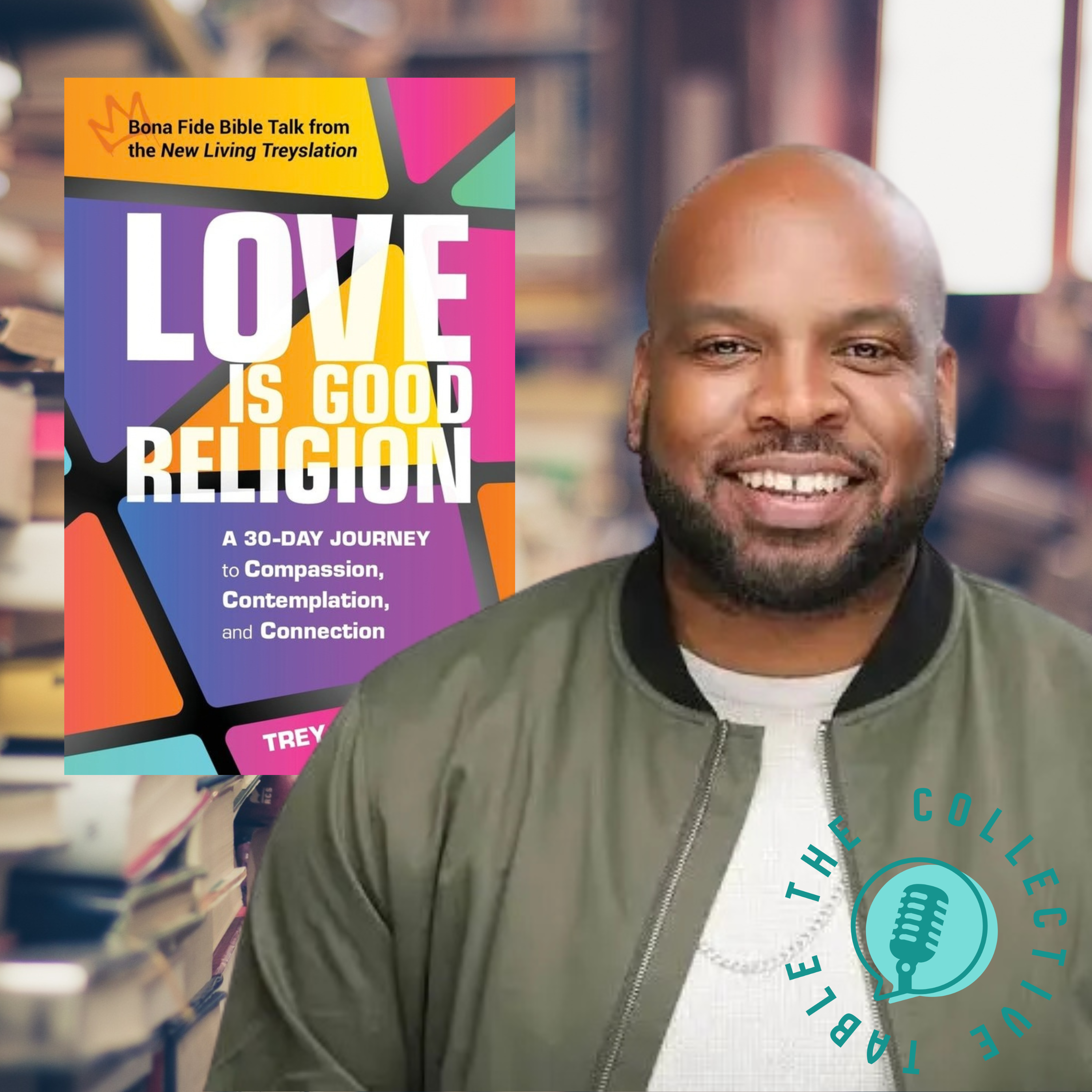 Love Is Good Religion: Trey Ferguson on Faith, Scripture, and Nonviolence