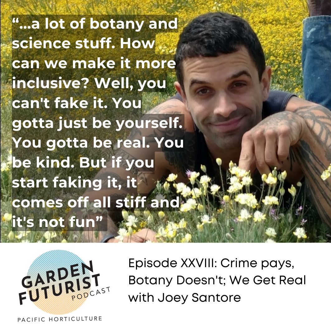 Episode XXVIII: Crime Pays, Botany Doesn’t; We Get Real with Joey Santore