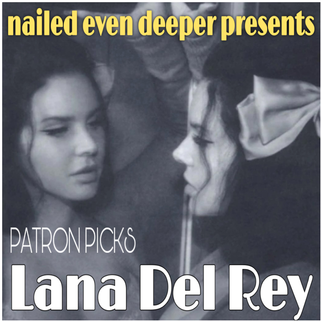 Patron Pick: Lana Del Rey [PATREON PREVIEW]