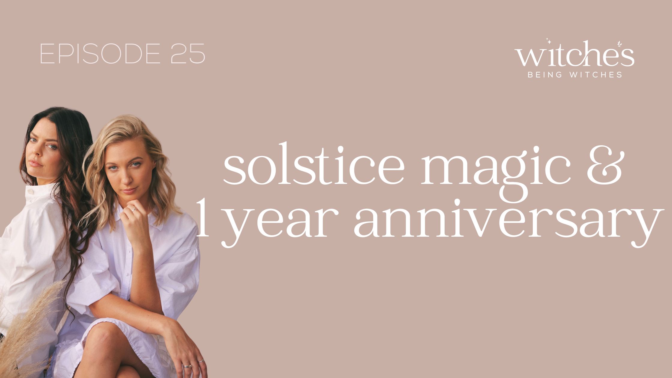 25. Solstice Magic & 1 year