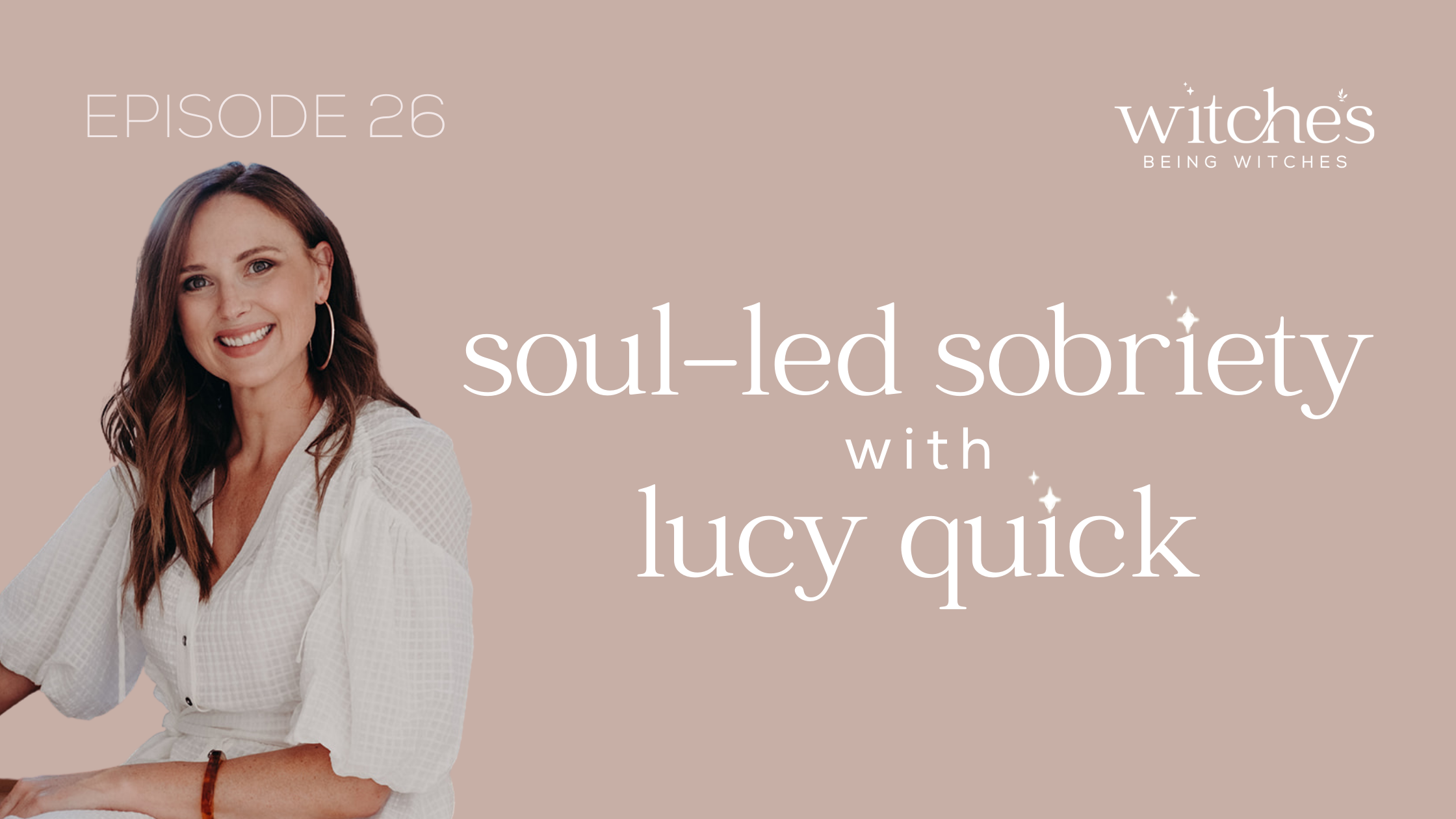 26. Soul-Led Sobriety with Lucy Quick