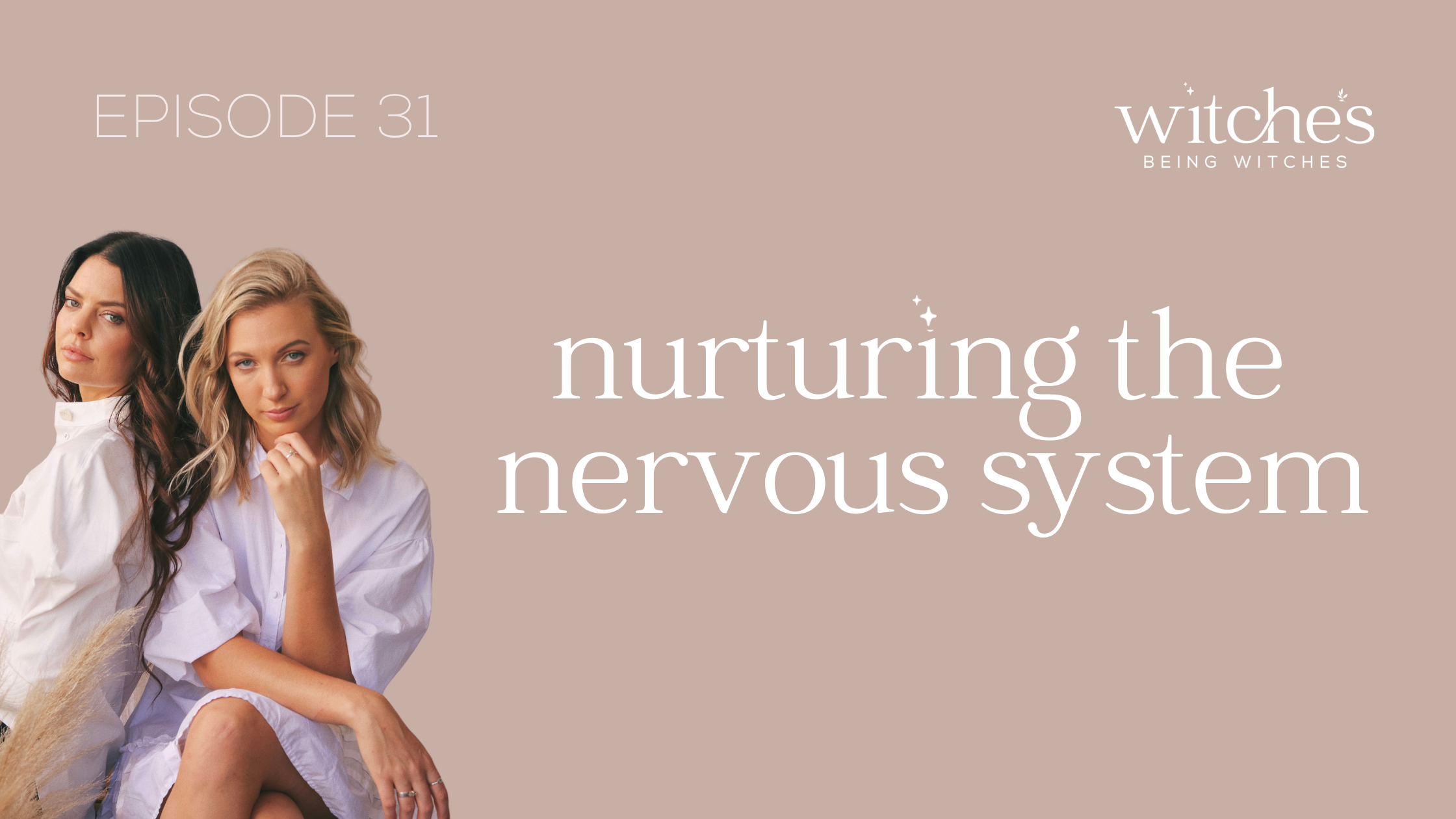 31. Nurturing the Nervous System