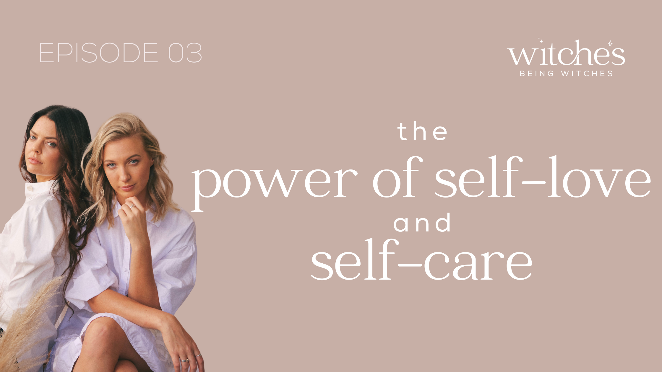 3. The Power of Self-Love & Self-Care