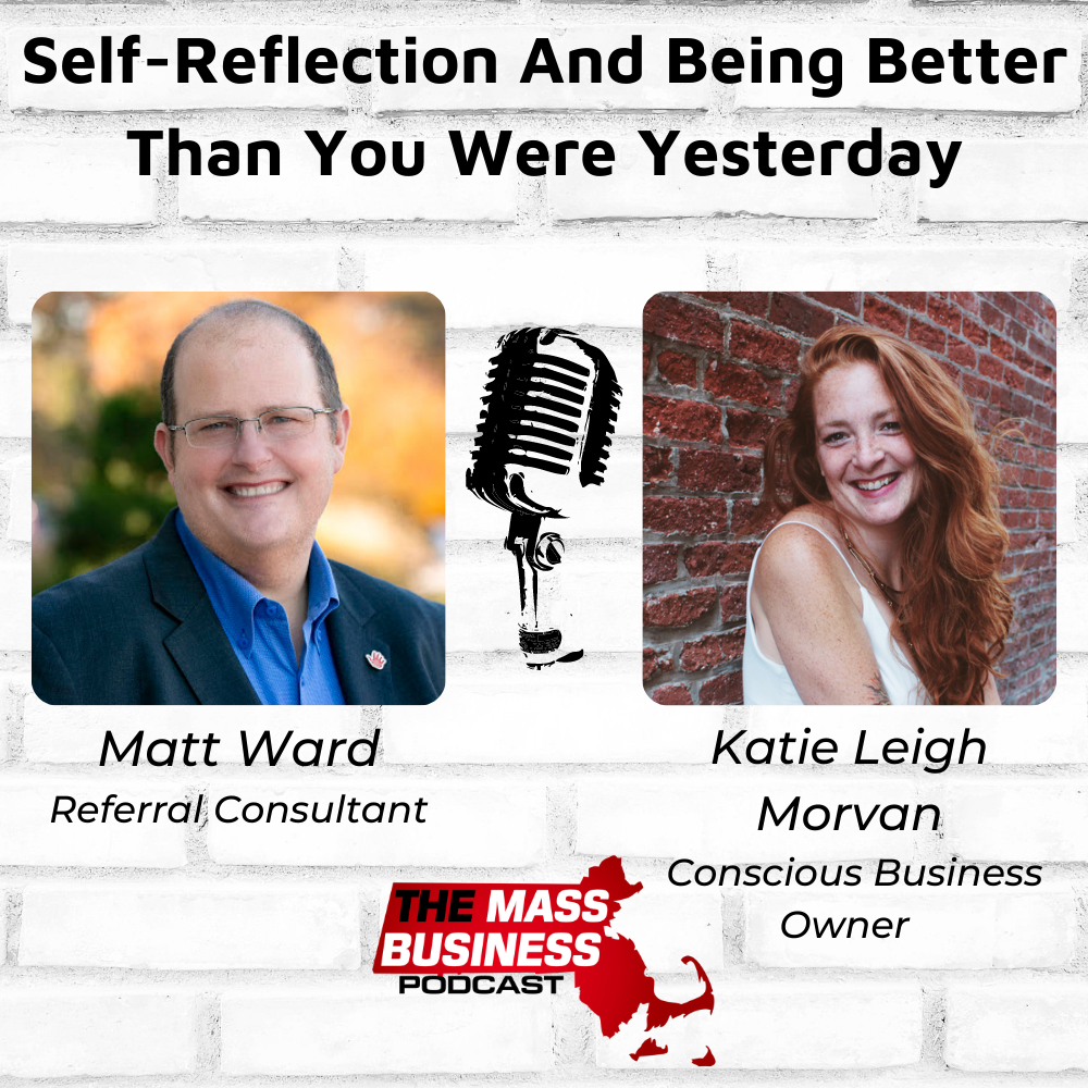 Self-Reflection And Being Better Than You Were Yesterday, with Katie Leigh Morvan