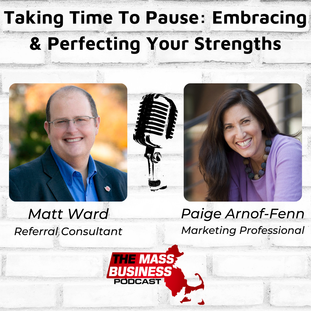 Taking Time To Pause: Embracing & Perfecting Your Strengths, with Paige Arnof-Fenn