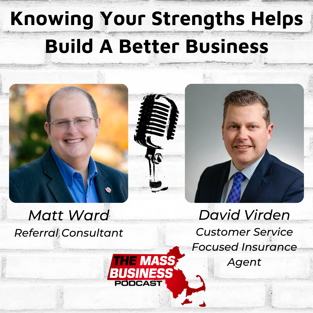 Knowing Your Strengths Helps Build A Better Business, with David Virden