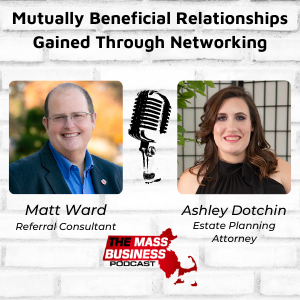 Mutually beneficial Relationships Through Networking, with Ashley Dotchin