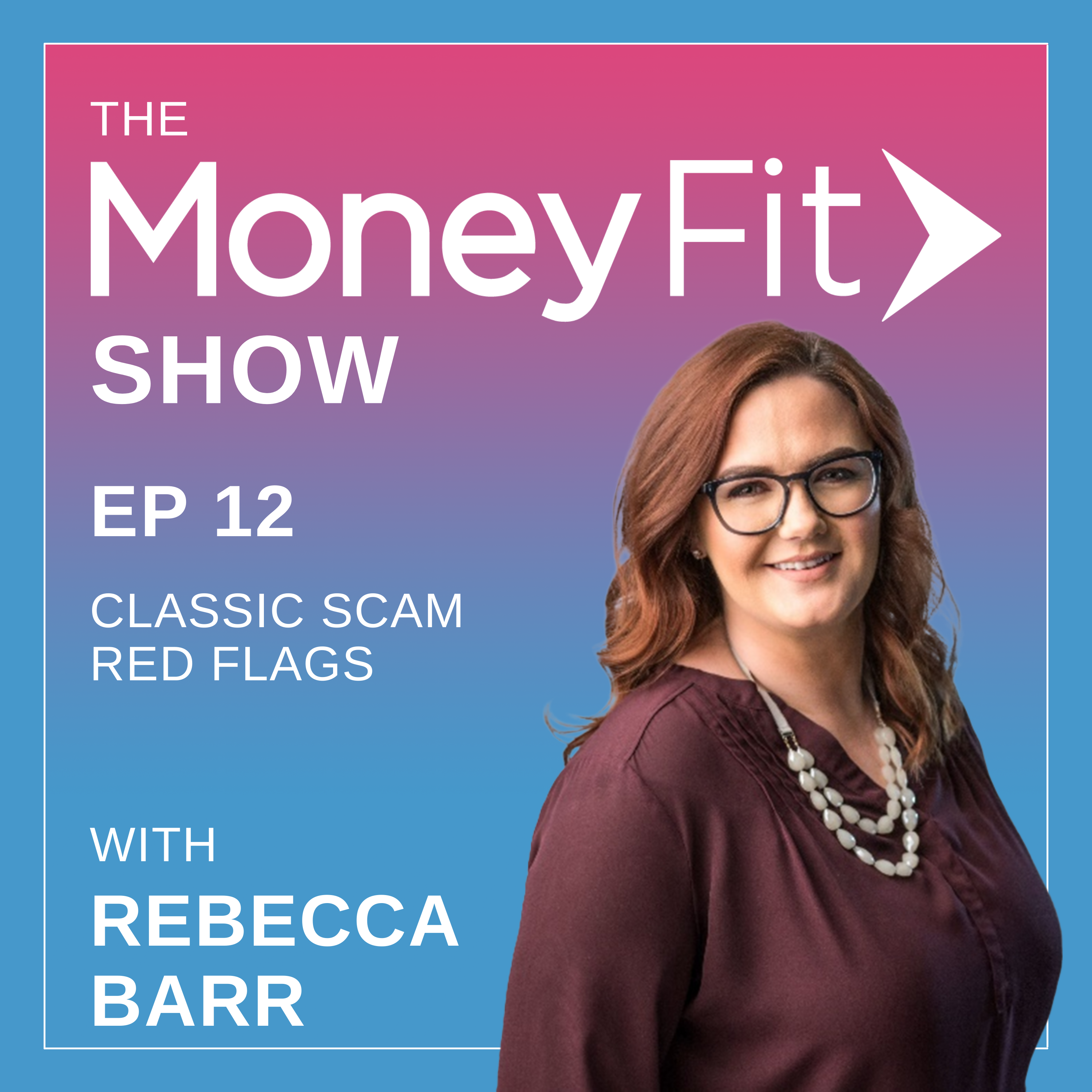 Red Flags: Spotting Scams and Fraud to Prevent Becoming a Victim