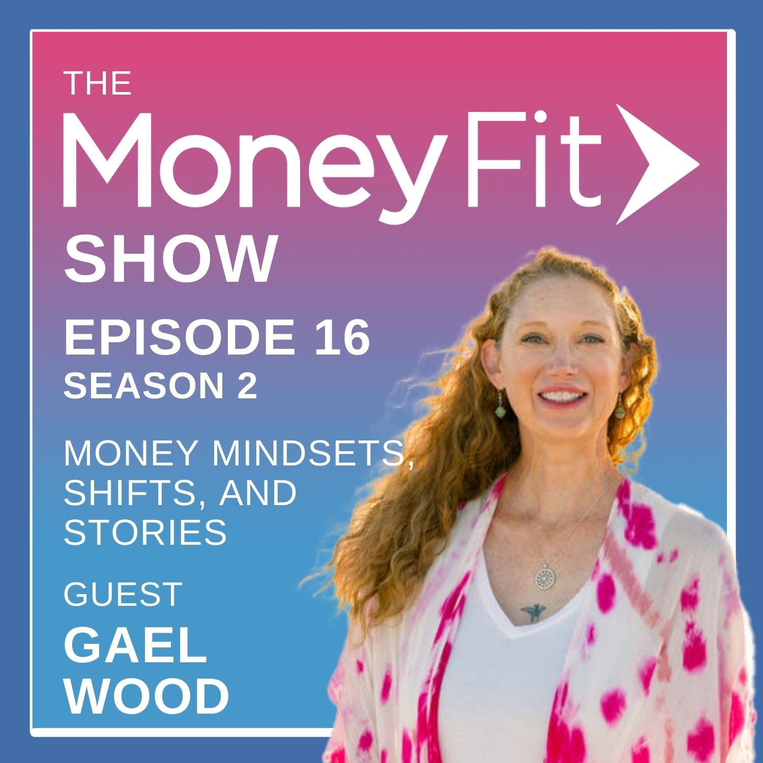 Money Mindsets, Shifts, and Stories, Gael Wood of Elevate with Gael