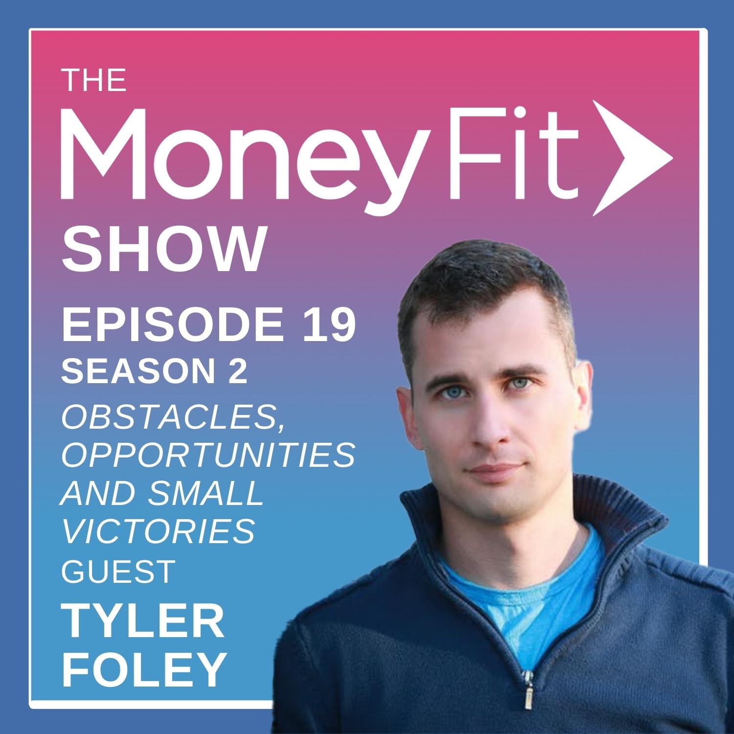 Obstacles, Opportunities, and Small Victories, Tyler Foley of Total Buy In