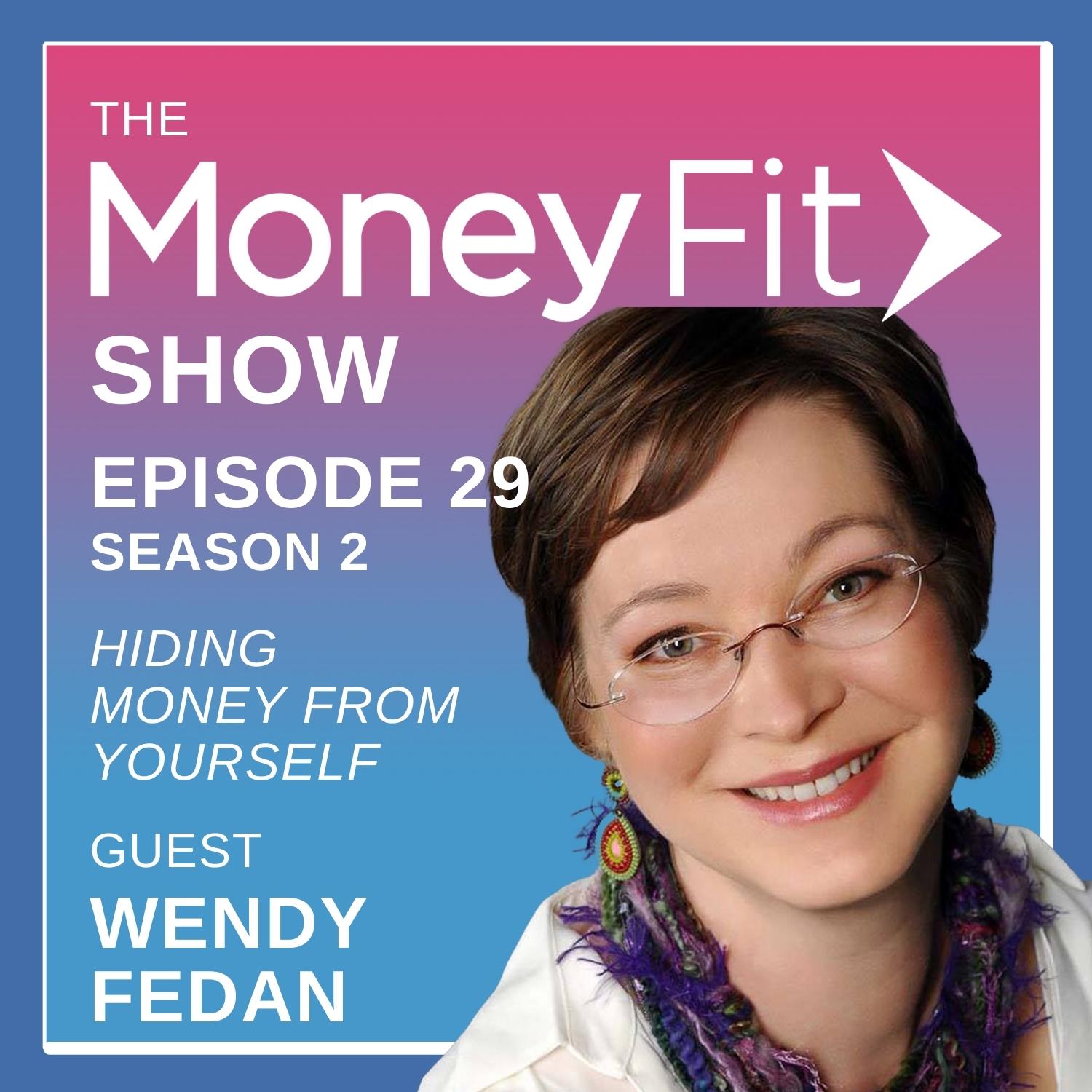 Hiding Money from Yourself, with Wendy Fedan of Create a Way Design & Publishing