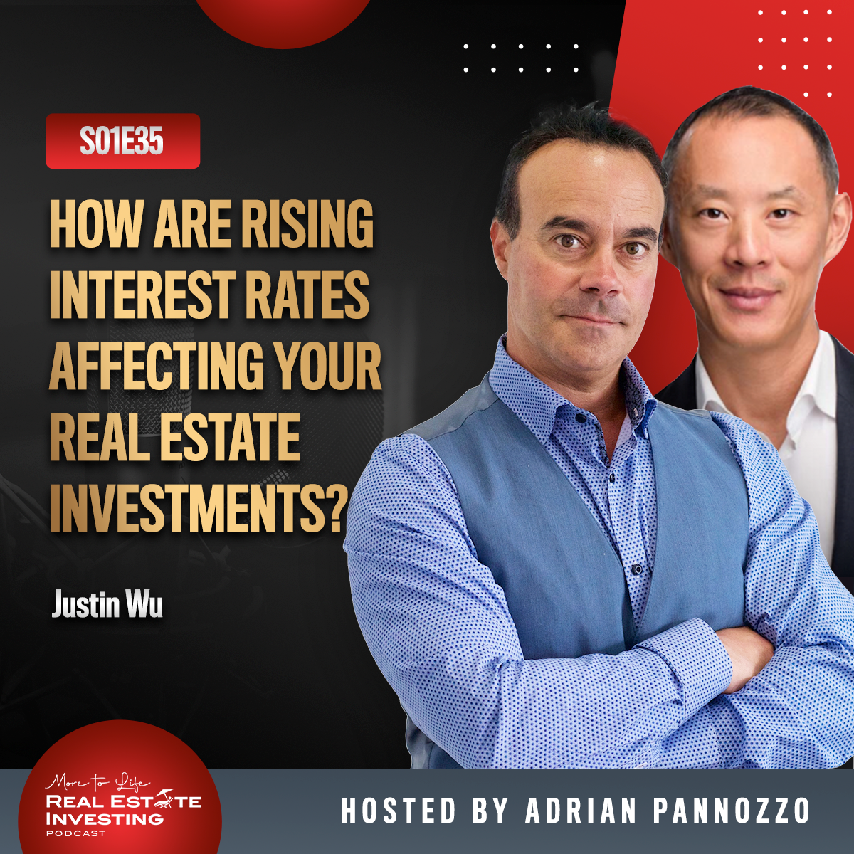 How Are Rising Interest Rates Affecting Your Real Estate Investments with Justin Wu