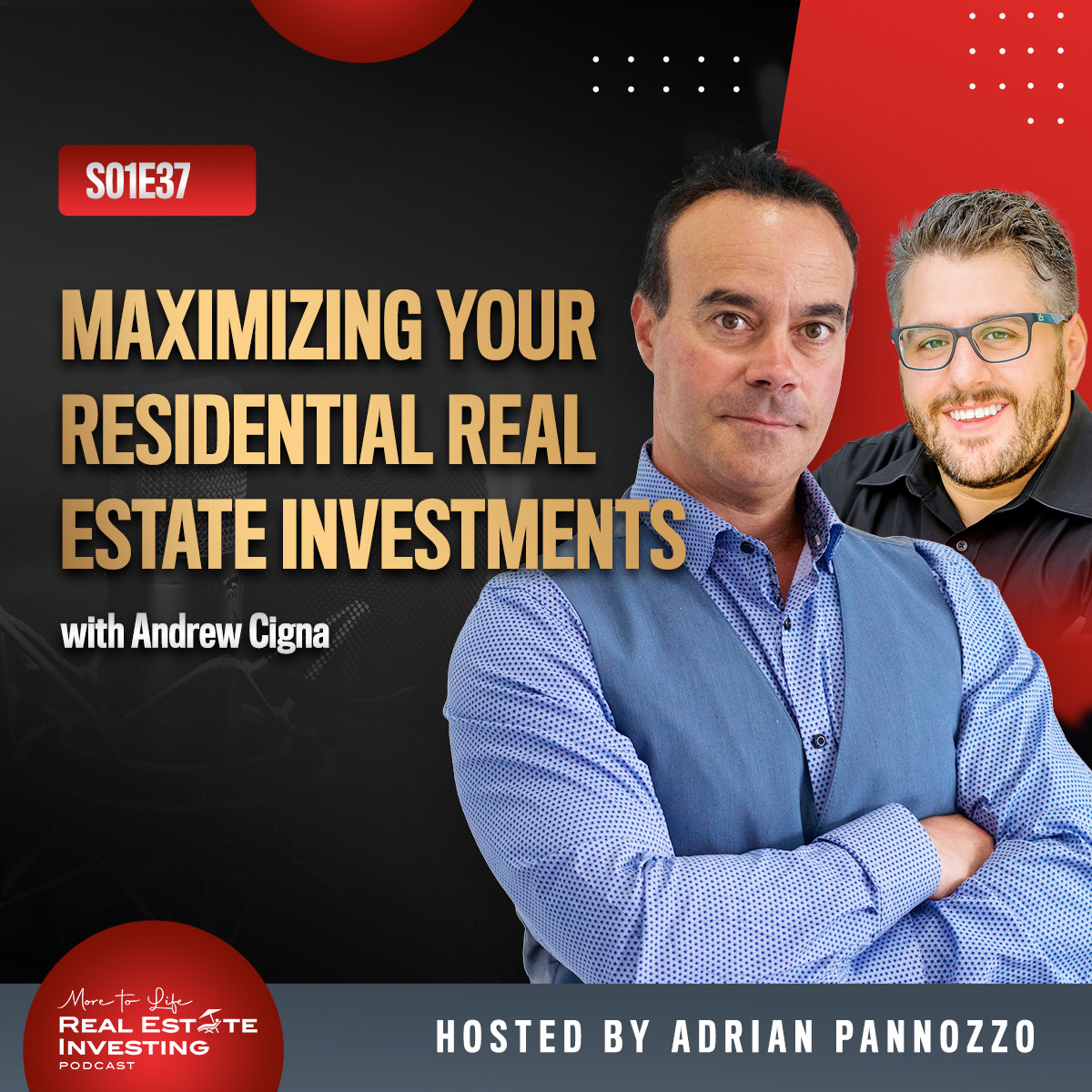 Maximizing your Residential Real Estate Investments with Andrew Cigna