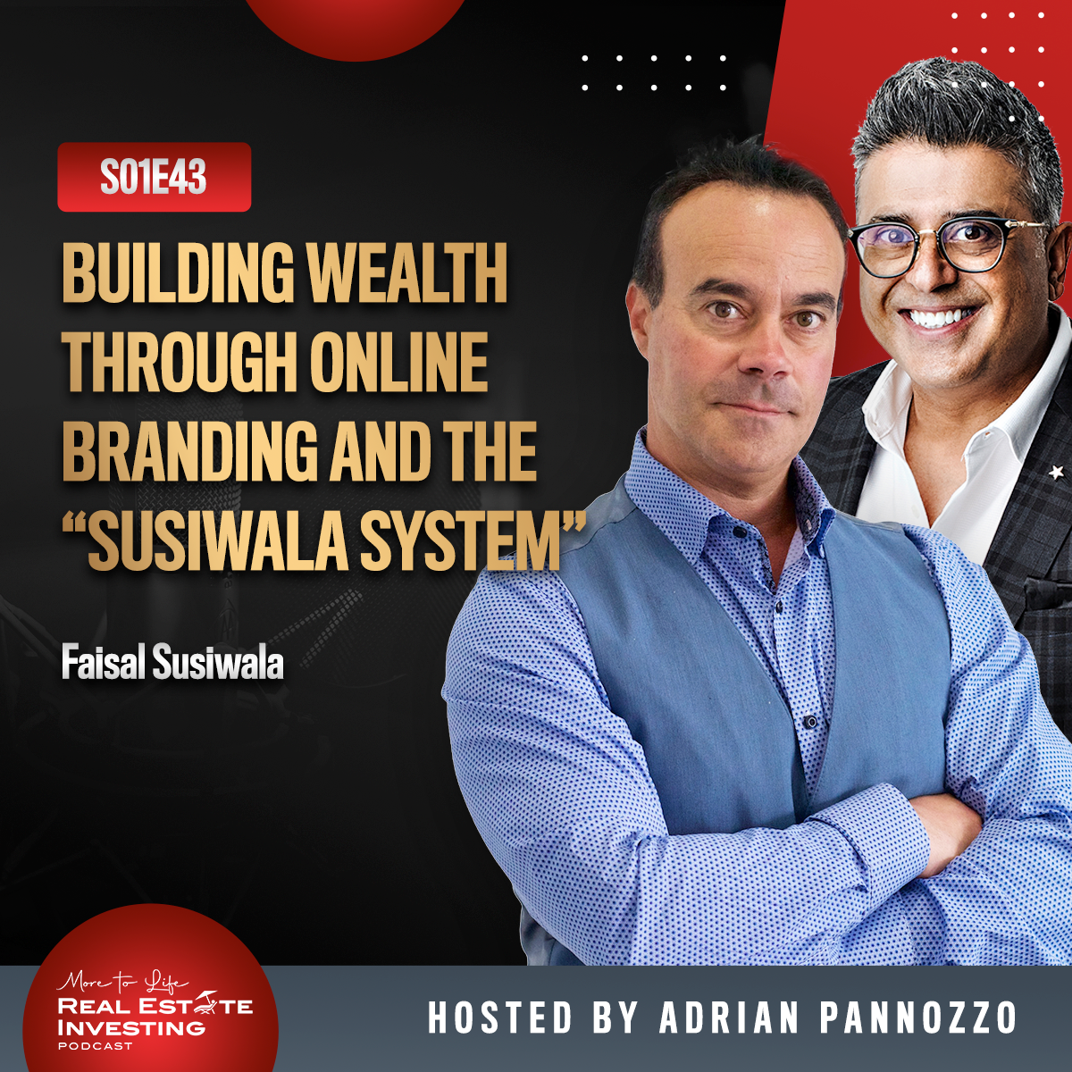 Building Wealth Through Online Branding and the "Susiwala System" with Faisal Susiwala