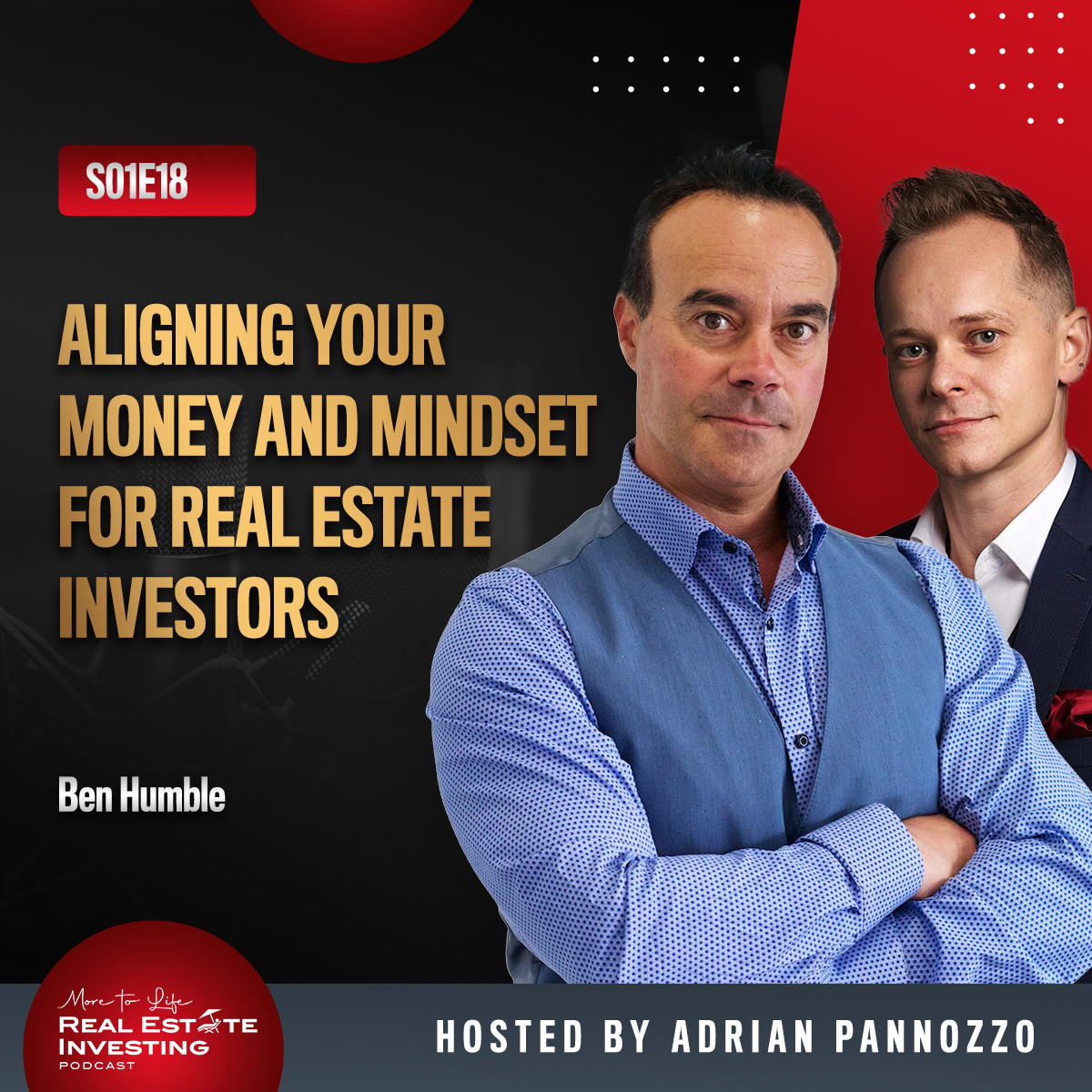 Aligning your Money & Mindset for Real Estate Investors with Ben Humble