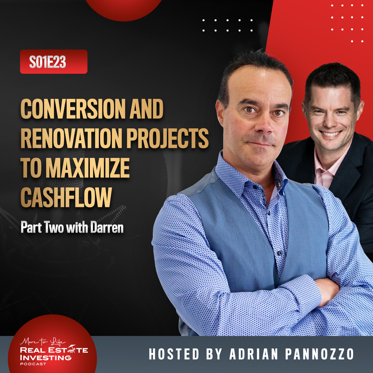 Conversion and Renovation Projects to Maximize Cashflow with Darren Voros - Part 2