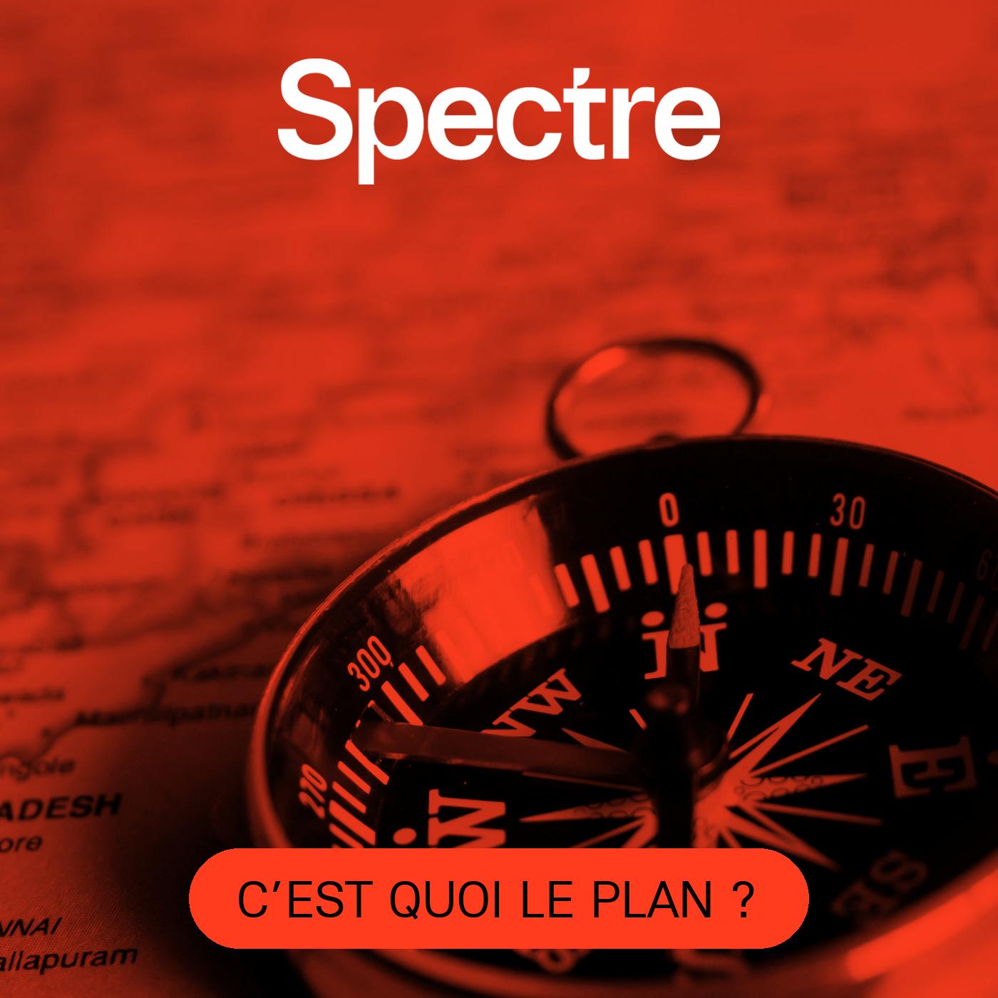 C’est quoi le plan ?