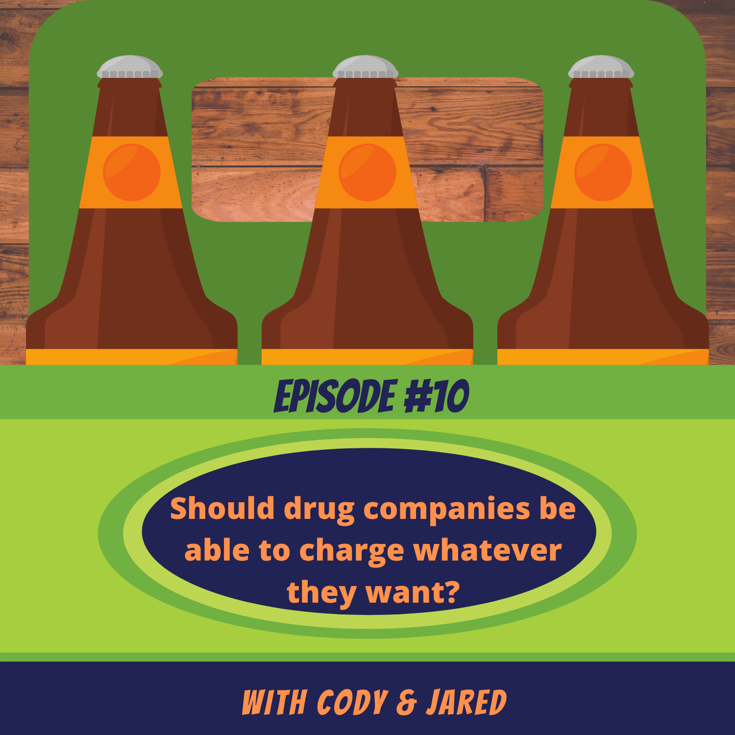 Episode #10: Should drug companies be able to charge whatever they want?