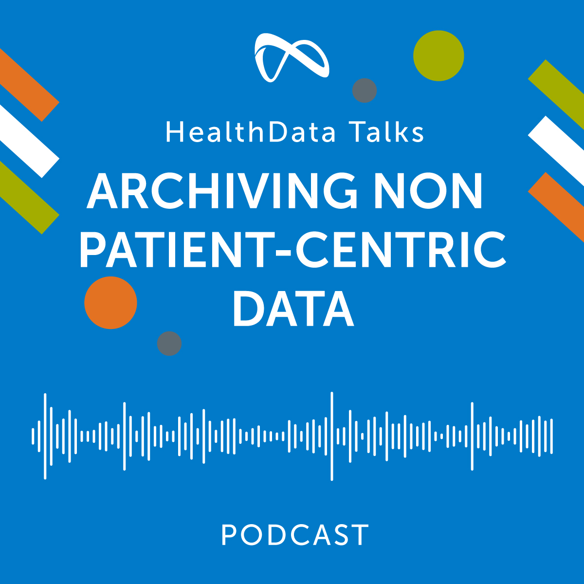 Archiving Non Patient-Centric Data