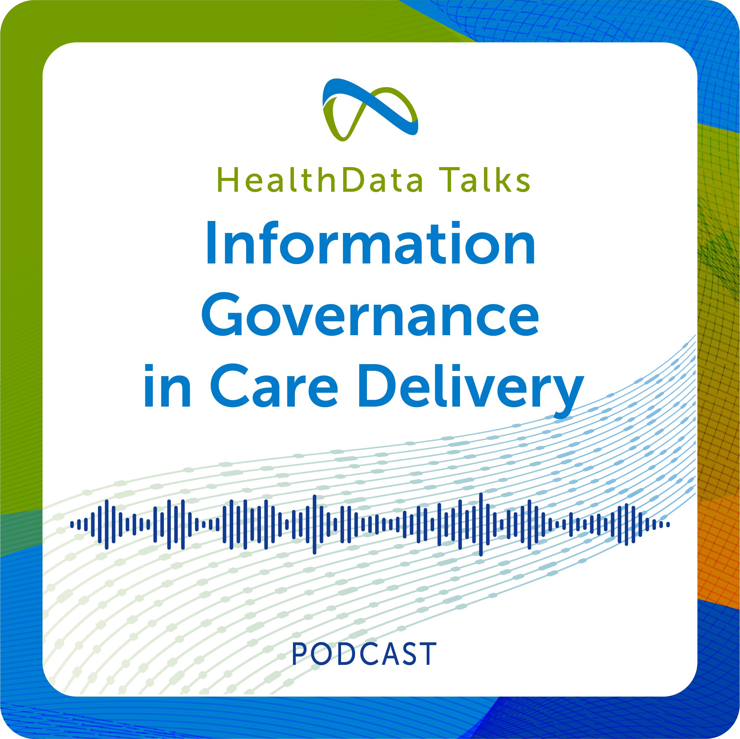 Information Governance in Care Delivery 