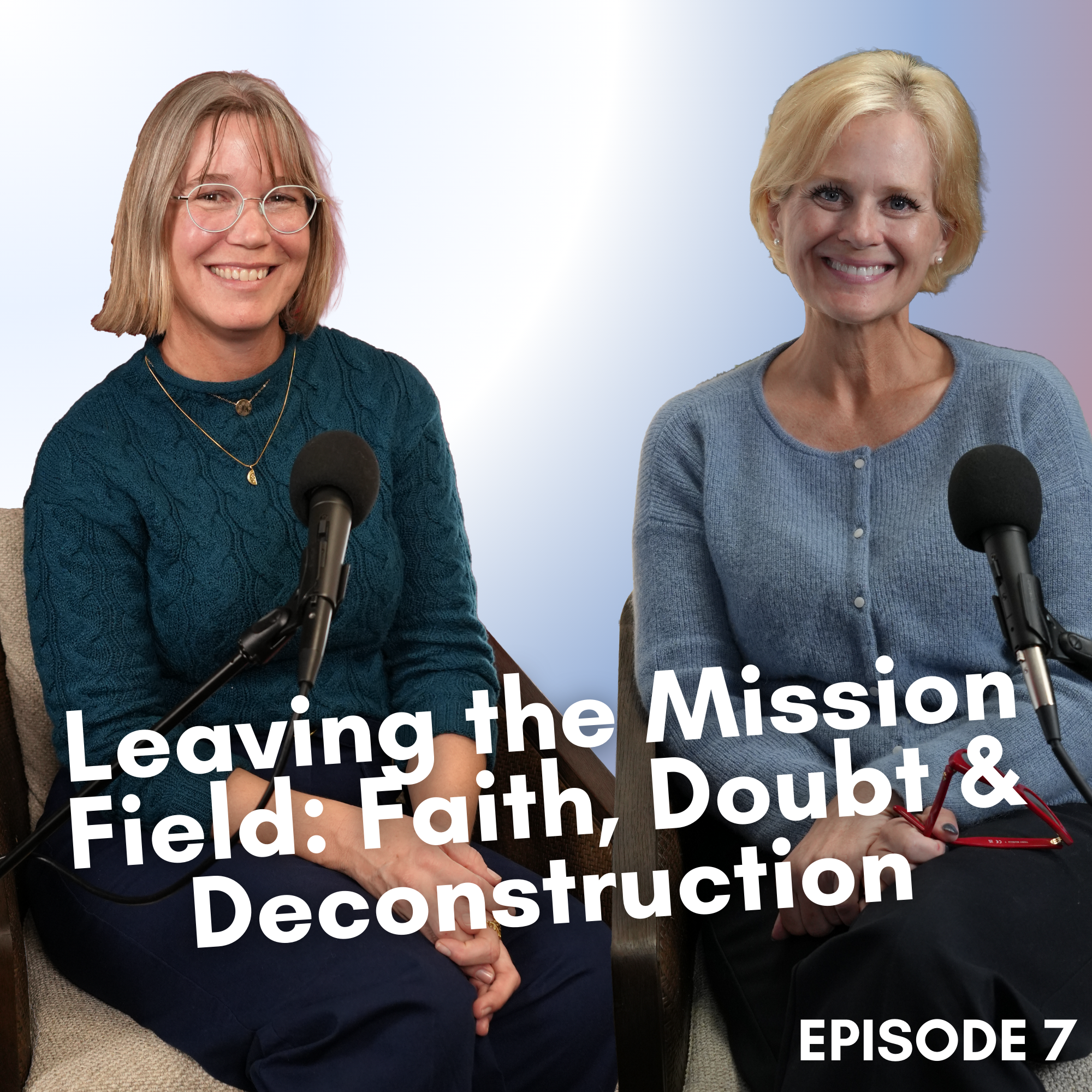 Leaving the Mission Field: Faith, Doubt & Deconstruction