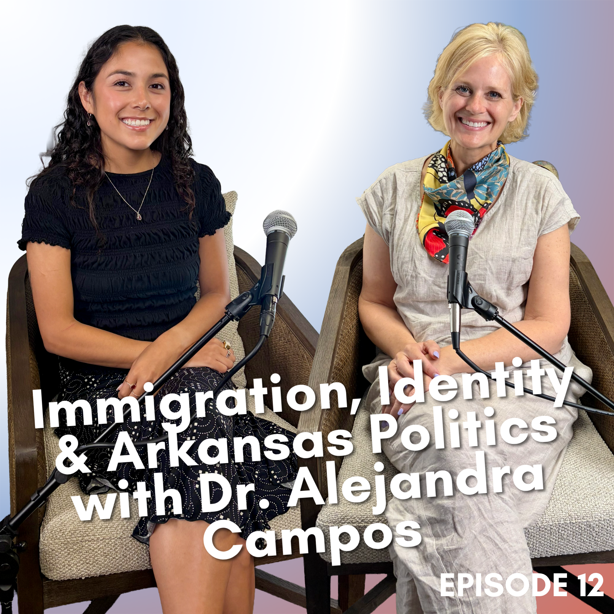 Immigration, Identity & Arkansas Politics with Dr. Alejandra Campos