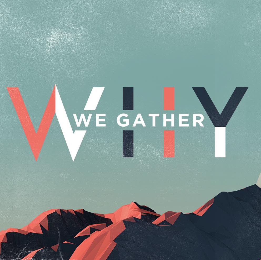 Why We Gather/Serve