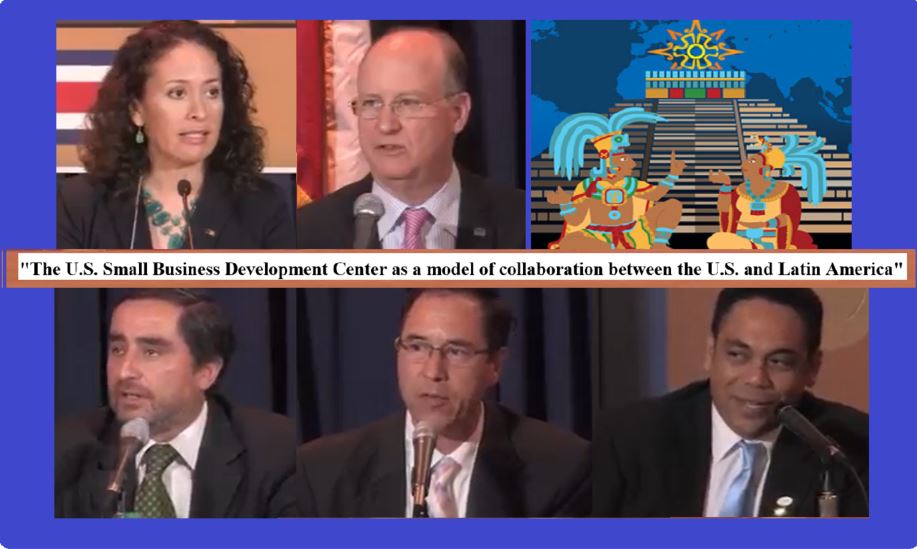 Panel: "The U.S. Small Business Development Center as a model of collaboration between the U.S. and Latin America" (bilingual: predominantly Spanish), Season 6 (2015)