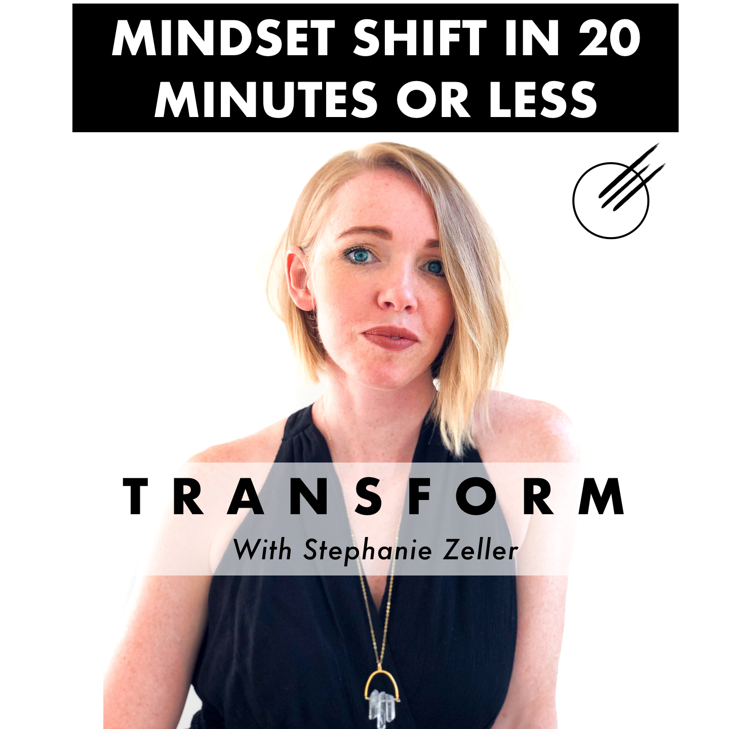 06: How to Empower Yourself through Love & Acceptance - Mindset Shift