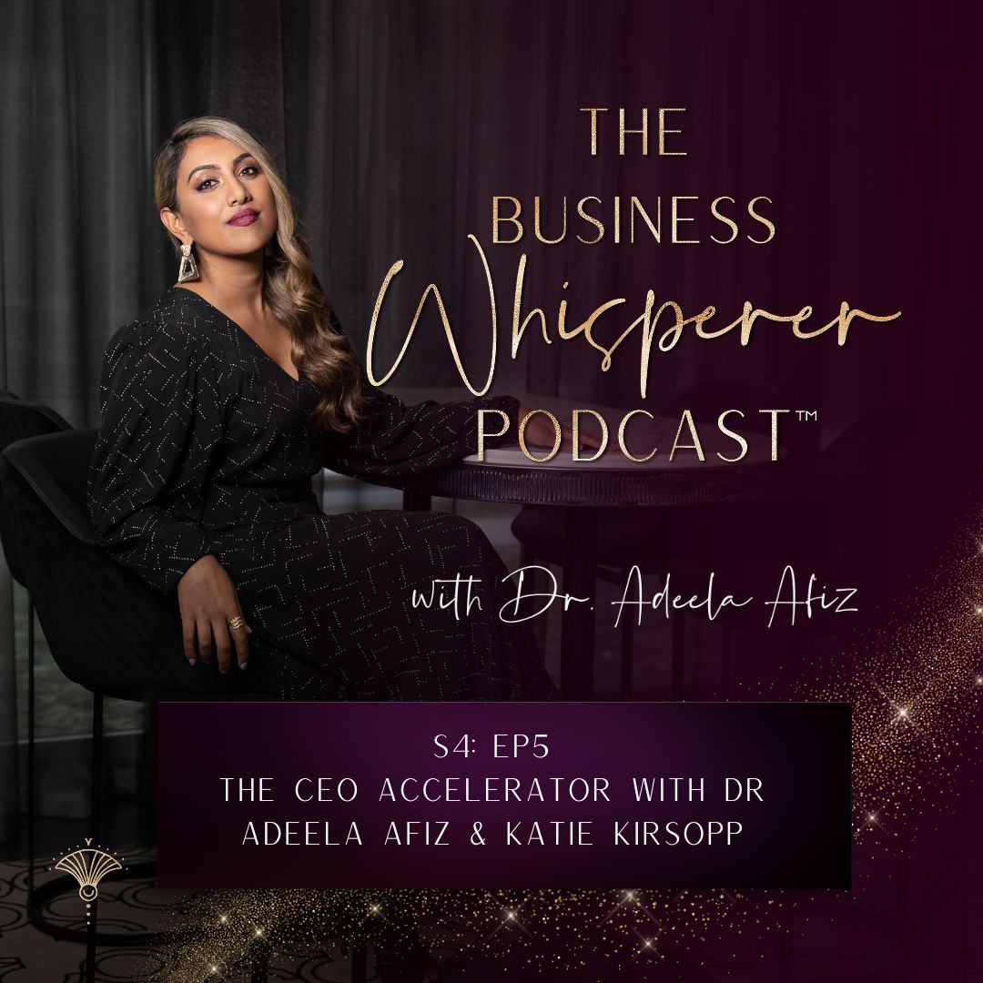 The CEO Accelerator with Dr Adeela Afiz & Katie Kirsopp