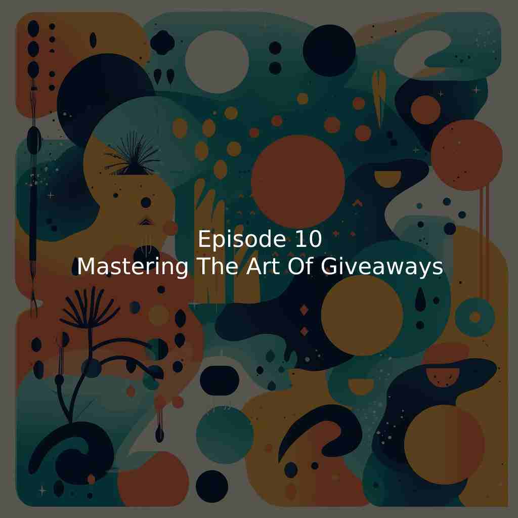 Fund Stuff - Episode 10 - Mastering The Art Of Giveaways