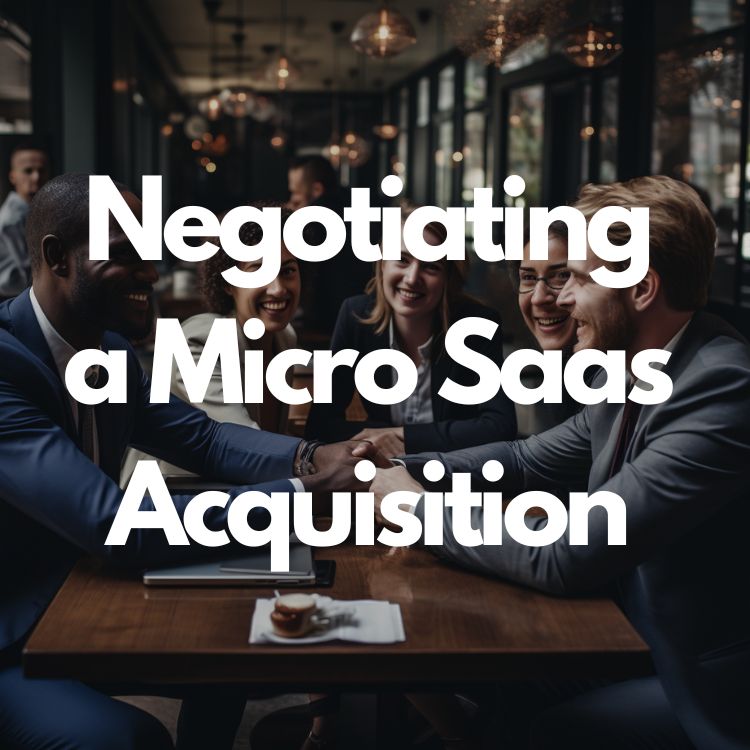 29 - Negotiating a Micro Saas Acquisition