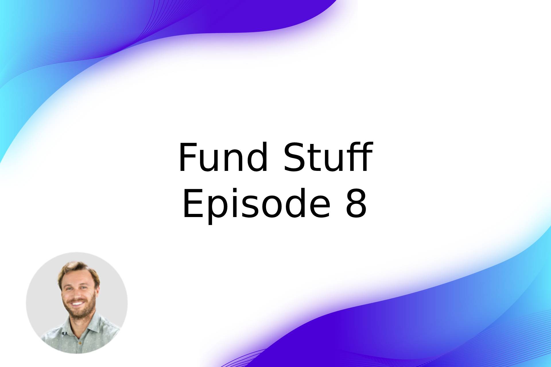 Fund Stuff Ep 6 - Dominic Wells From Onfolio