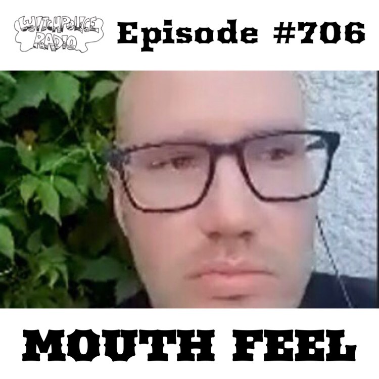 WR706: Mouth Feel