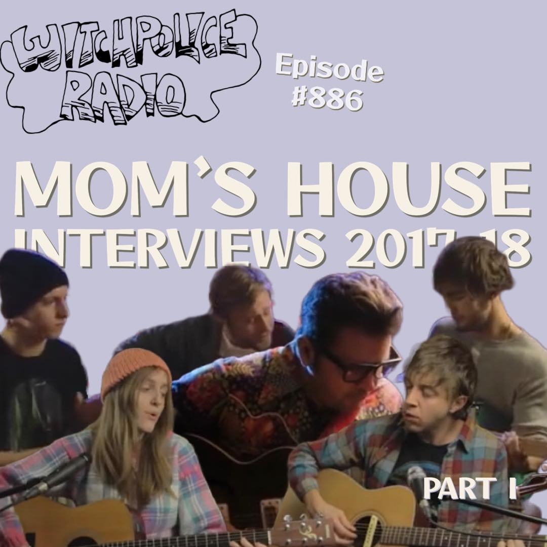 WR886: 'Mom's House' interviews pt. I (2017-18)