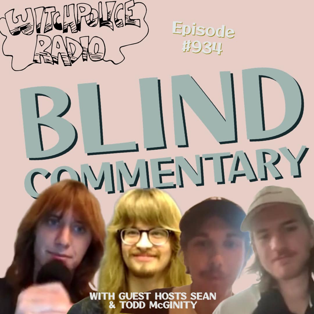 WR934: Blind Commentary (with guest hosts Sean and Todd McGinity)