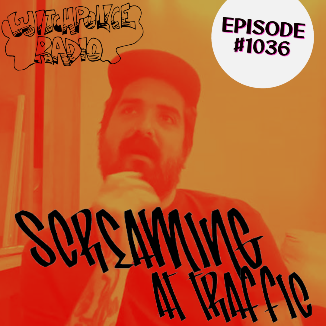 Screaming at Traffic