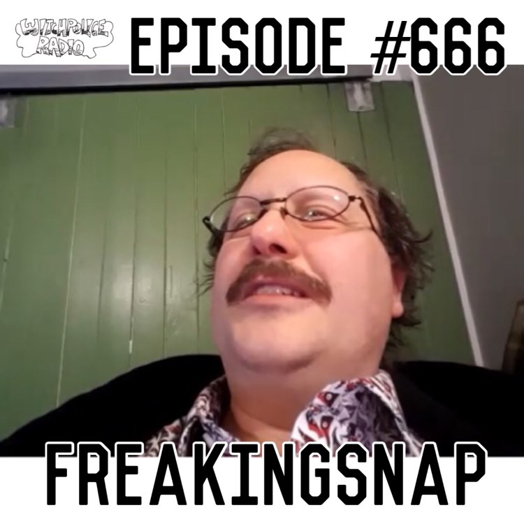 WR666: FreakingSnap